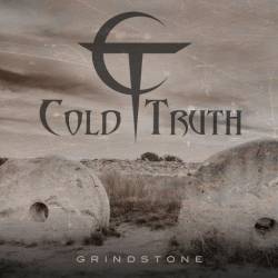 Cold Truth : Grindstone